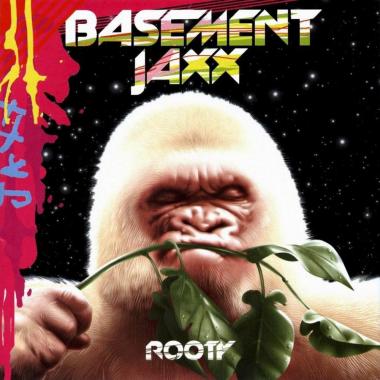 Basement Jaxx -  Rooty